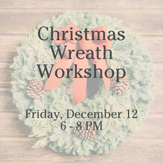 Christmas Wreath Workshop
