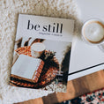 Load image into Gallery viewer, Magazine, Be Still - Issue 23
